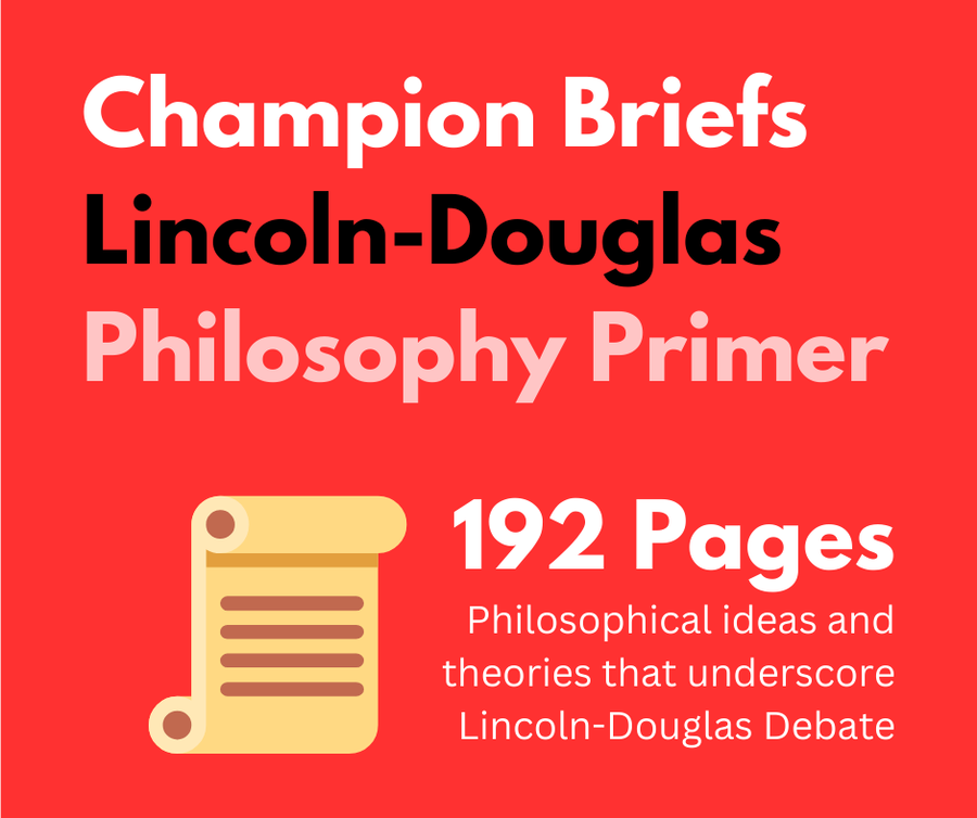 Champion Briefs Lincoln-Douglas Philosophy Primer