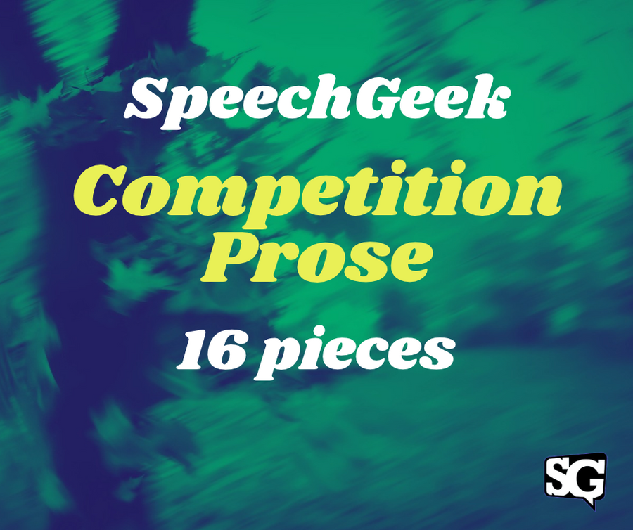 SpeechGeek - Competition Prose - 16 oral interp stories