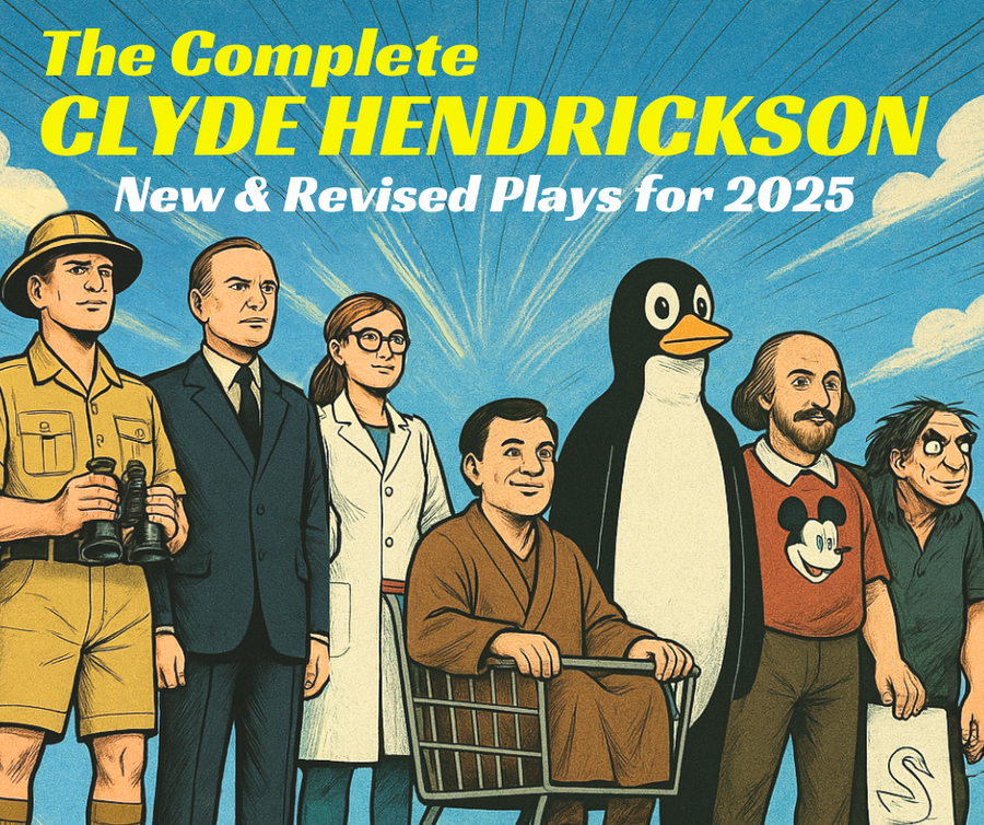 New for Fall 2025! The Complete Clyde Hendrickson | Duo, HI, and Drama from Mushroom Cloud Press
