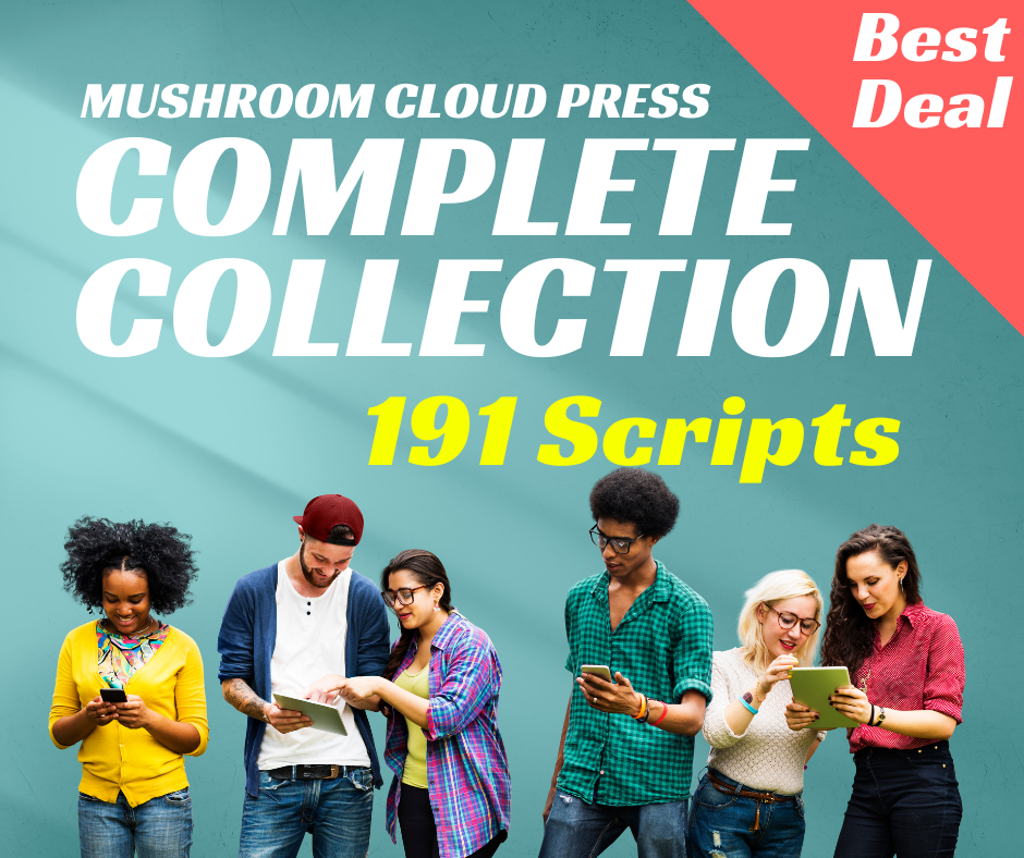 Mushroom Cloud Press: The Complete Collection | 191 Scripts | Ten Minute Comedy, Drama, Duo for Speech and Forensics