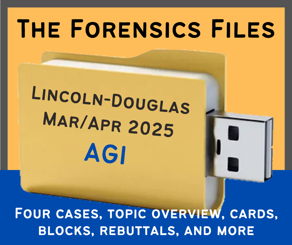 The Forensics Files NSDA LD March / April 2025 File: AGI