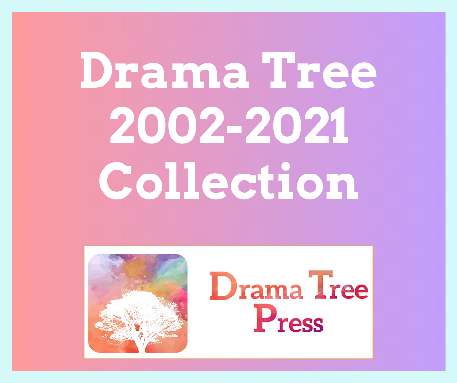 The Drama Tree Press 2002-2021 Collection (40 Plays)