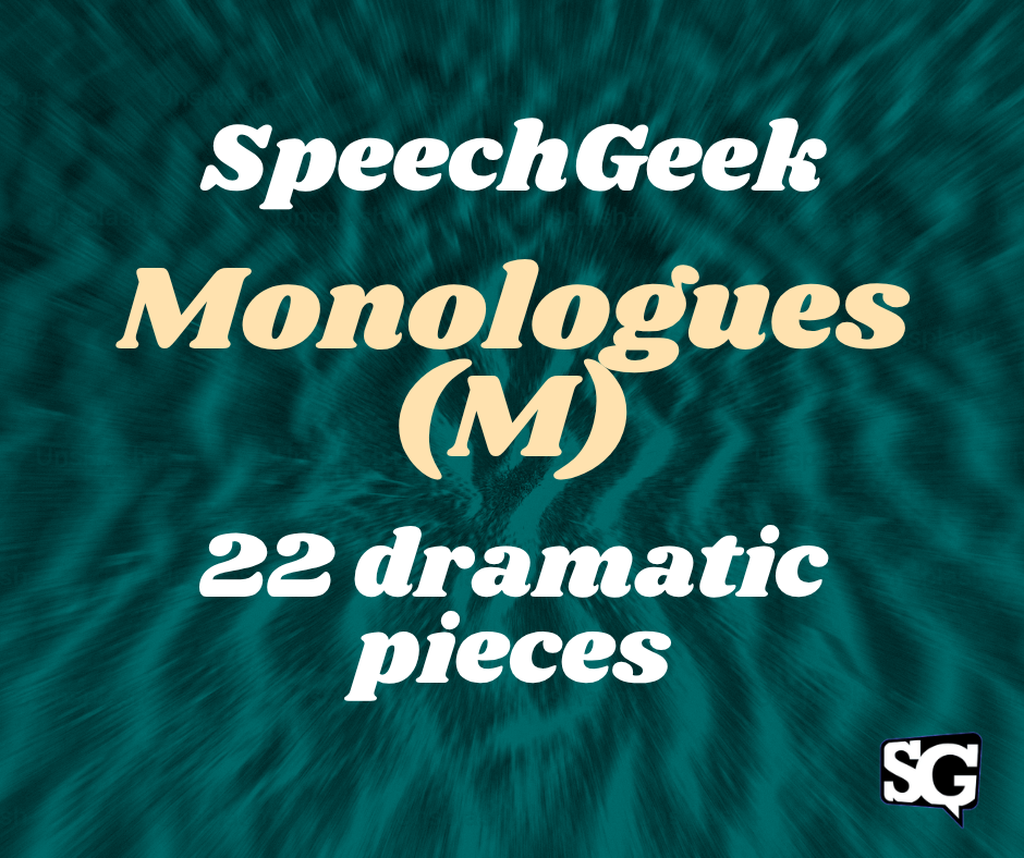 SpeechGeek: Dramatic Monologues for Men | 22 pieces for interp and theater