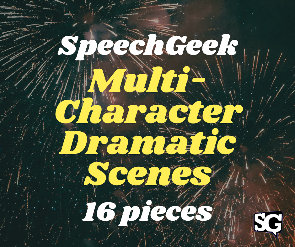 SpeechGeek: Multi-Character Dramatic Scenes | 16 pieces for interpretation and theater