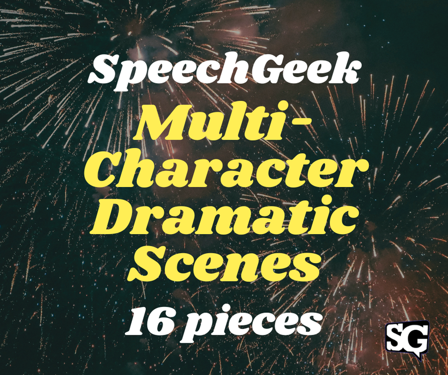 SpeechGeek: Multi-Character Dramatic Scenes | 16 pieces for interpretation and theater