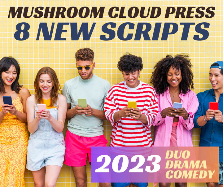 Mushroom Cloud Press: New Scripts - Duo, Drama, Comedy (2023 ...