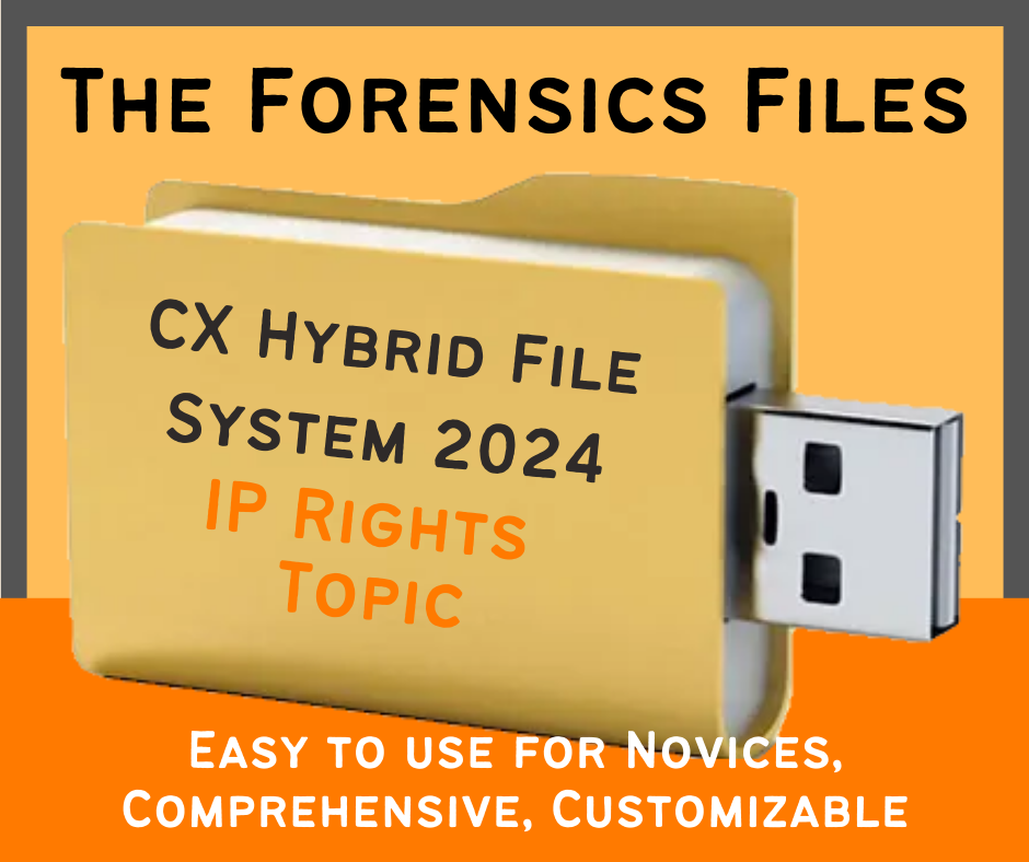 The Forensics Files CX Hybrid File System: IP Rights Topic (2024-25)