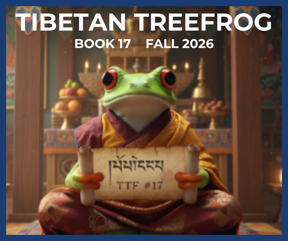 New for Fall 2026! Tibetan Treefrog Book 17: Humor, Drama, Prose, Poetry